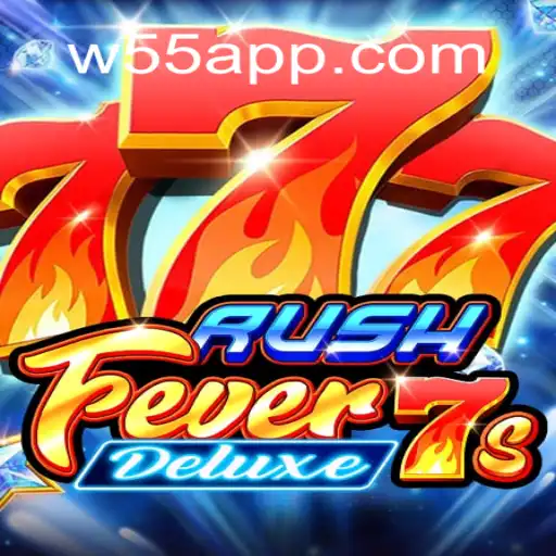 Descubra o Empolgante Mundo de RushFever7sDeluxe: O Novo Sucesso de W55.GAME